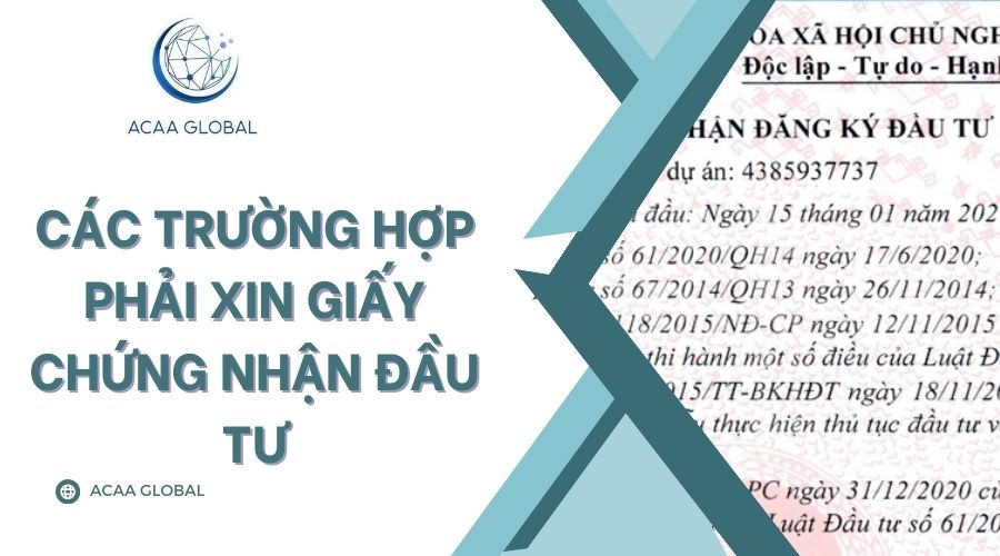 C&aacute;c trường hợp phải xin giấy chứng nhận đầu tư
