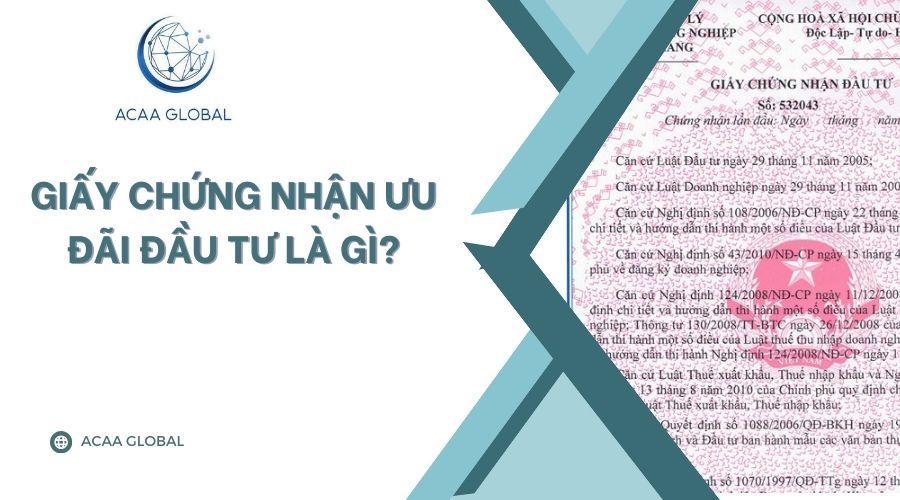 Giấy chứng nhận ưu đãi đầu tư là gì?