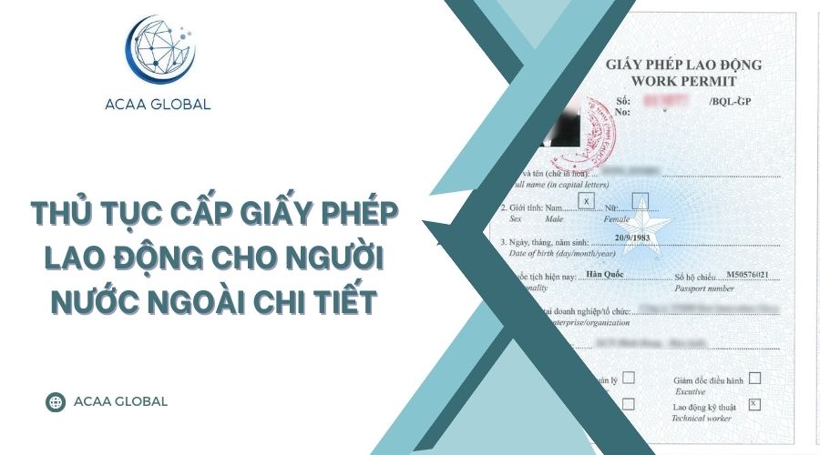 Thủ tục cấp giấy phép lao động cho người nước ngoài chi tiết