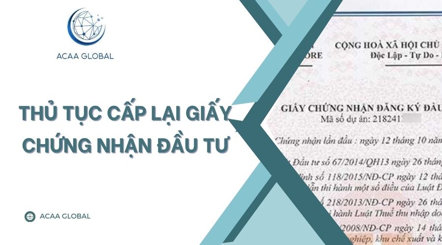 Thủ tục cấp lại giấy chứng nhận đầu tư