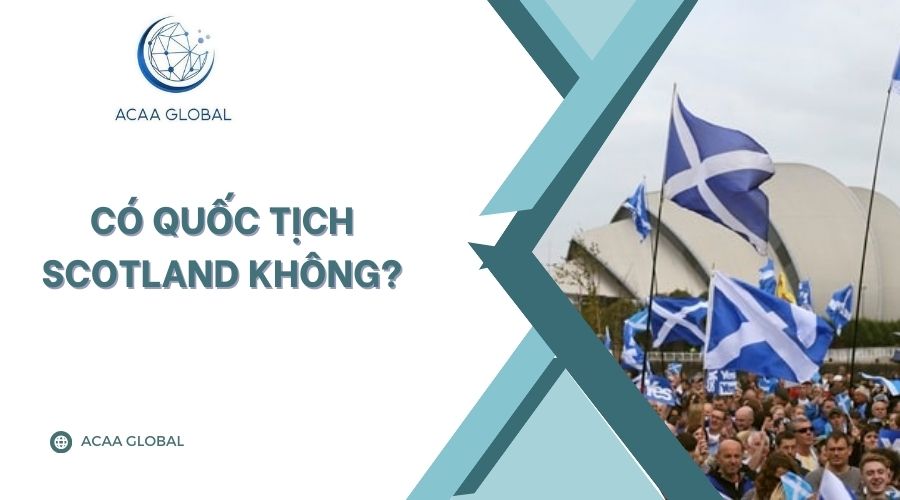 Có Quốc tịch Scotland không?