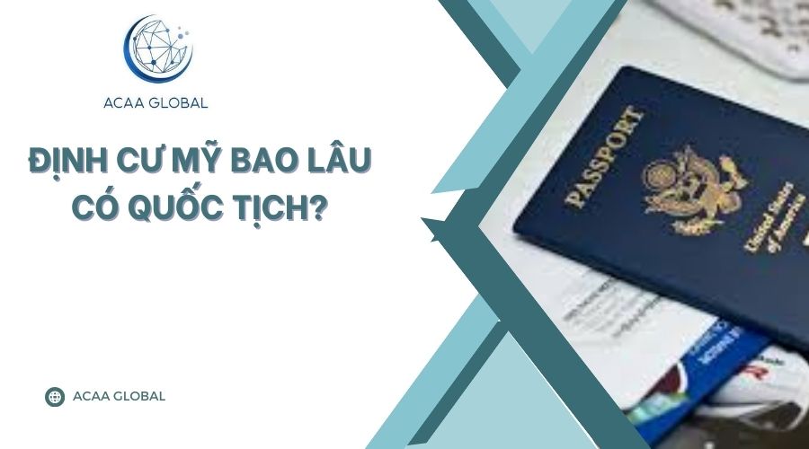 Định cư Mỹ bao lâu có quốc tịch?
