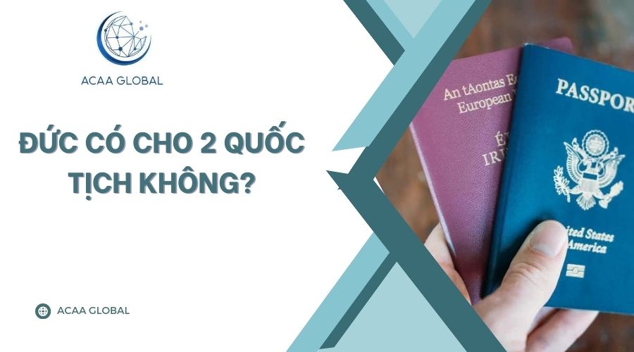 Đức có cho 2 quốc tịch không?