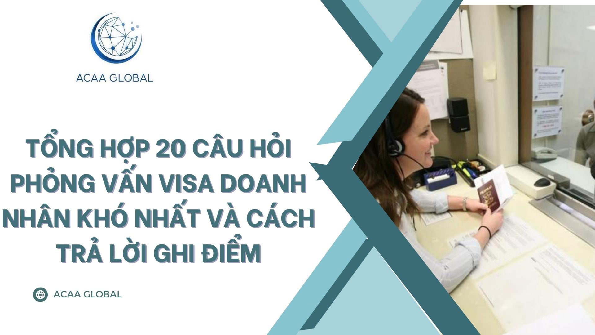 Tổng hợp 20 câu hỏi phỏng vấn Visa doanh nhân khó nhất và cách trả lời ghi điểm