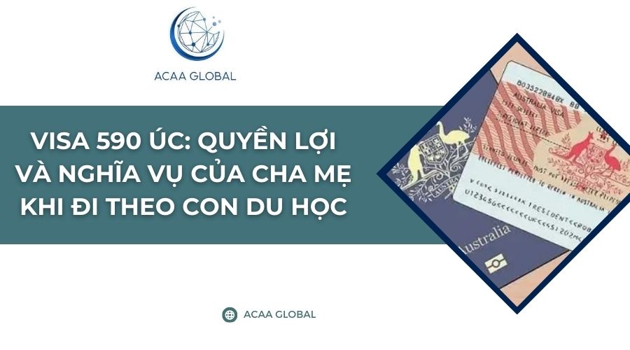 Visa 590 Úc: Quyền lợi và nghĩa vụ của cha mẹ khi đi theo con du học