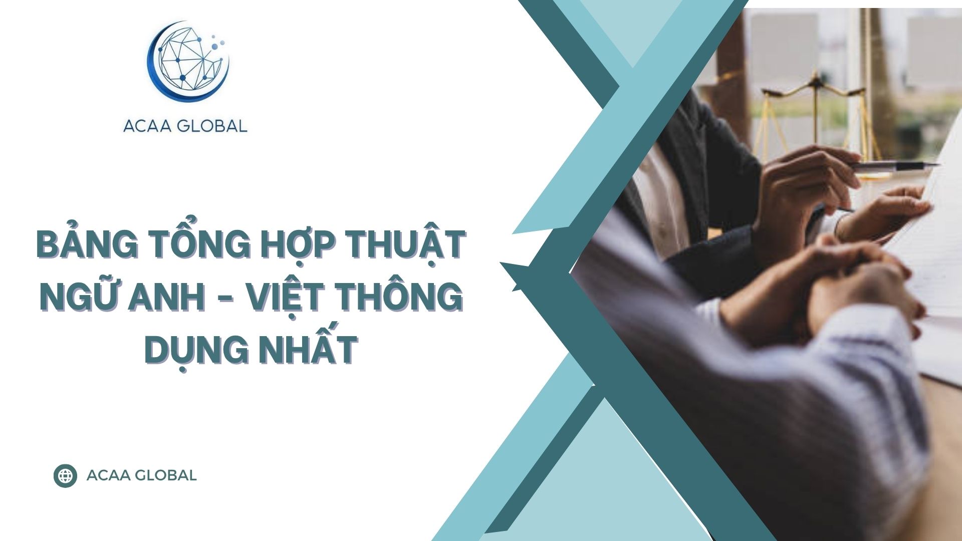 Bảng tổng hợp thuật ngữ Anh - Việt thông dụng nhất
