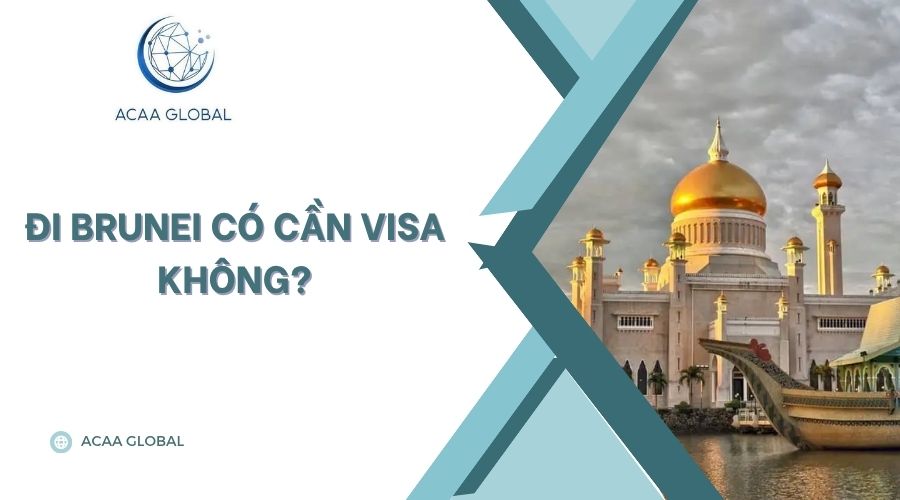 Đi Brunei có cần visa không?