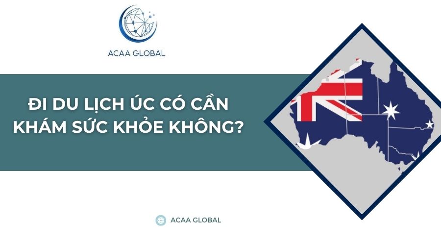 Đi du lịch úc có cần khám sức khỏe không?