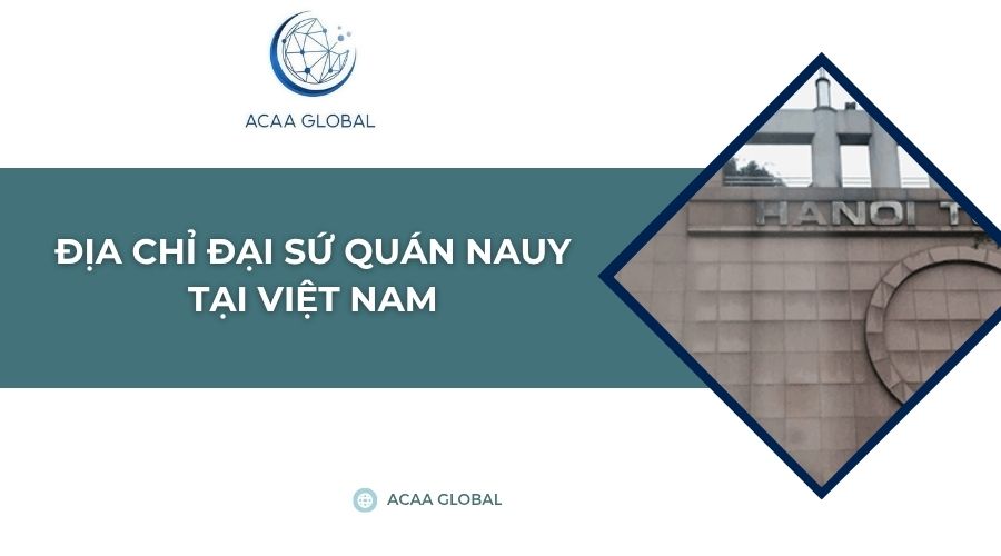 Địa chỉ đại sứ quán Nauy tại Việt Nam