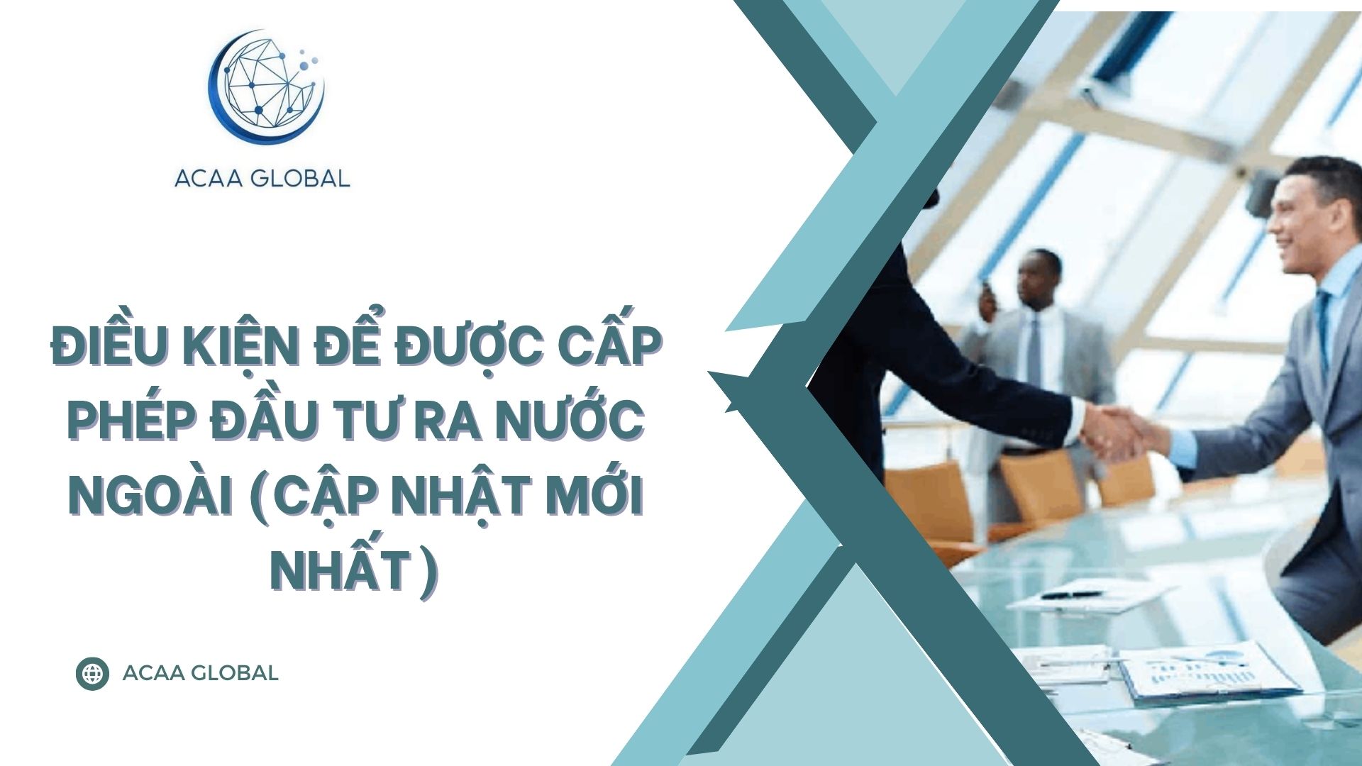 Điều kiện để được cấp phép đầu tư ra nước ngoài (Cập nhật mới nhất)