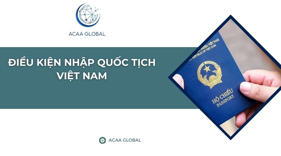 Điều kiện nhập quốc tịch Việt Nam