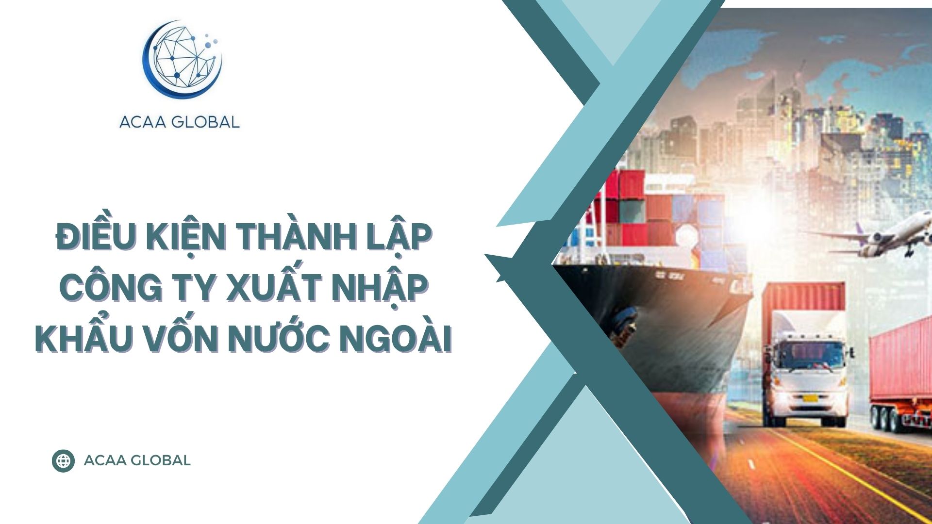Điều kiện thành lập công ty xuất nhập khẩu vốn nước ngoài