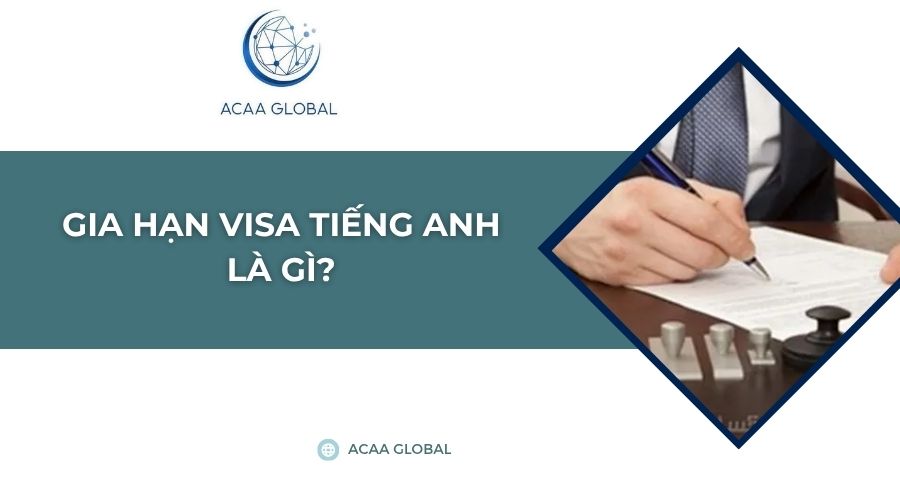 Gia hạn visa tiếng Anh là gì​?