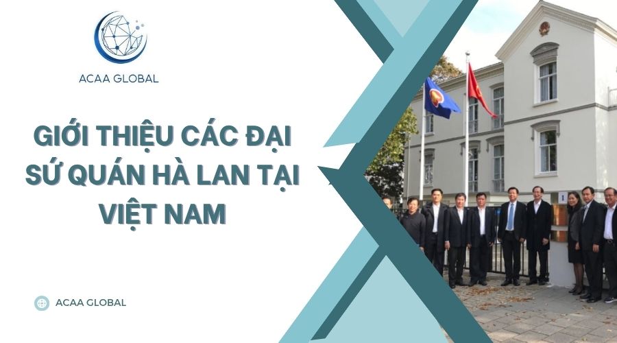 Giới thiệu các đại sứ quán Hà Lan tại Việt Nam