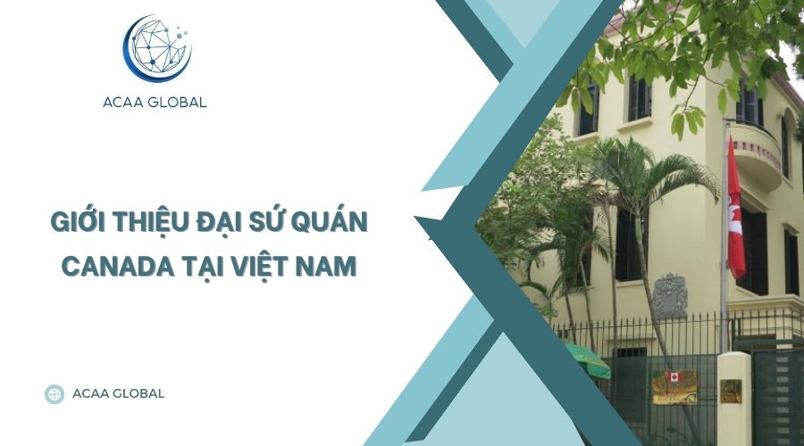 Giới thiệu đại sứ quán Canada tại Việt Nam