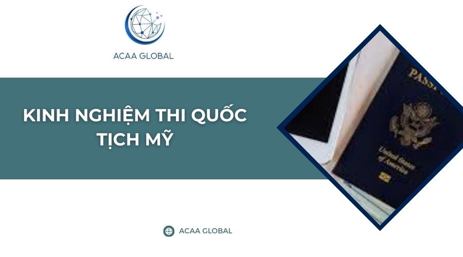 Kinh nghiệm thi quốc tịch Mỹ