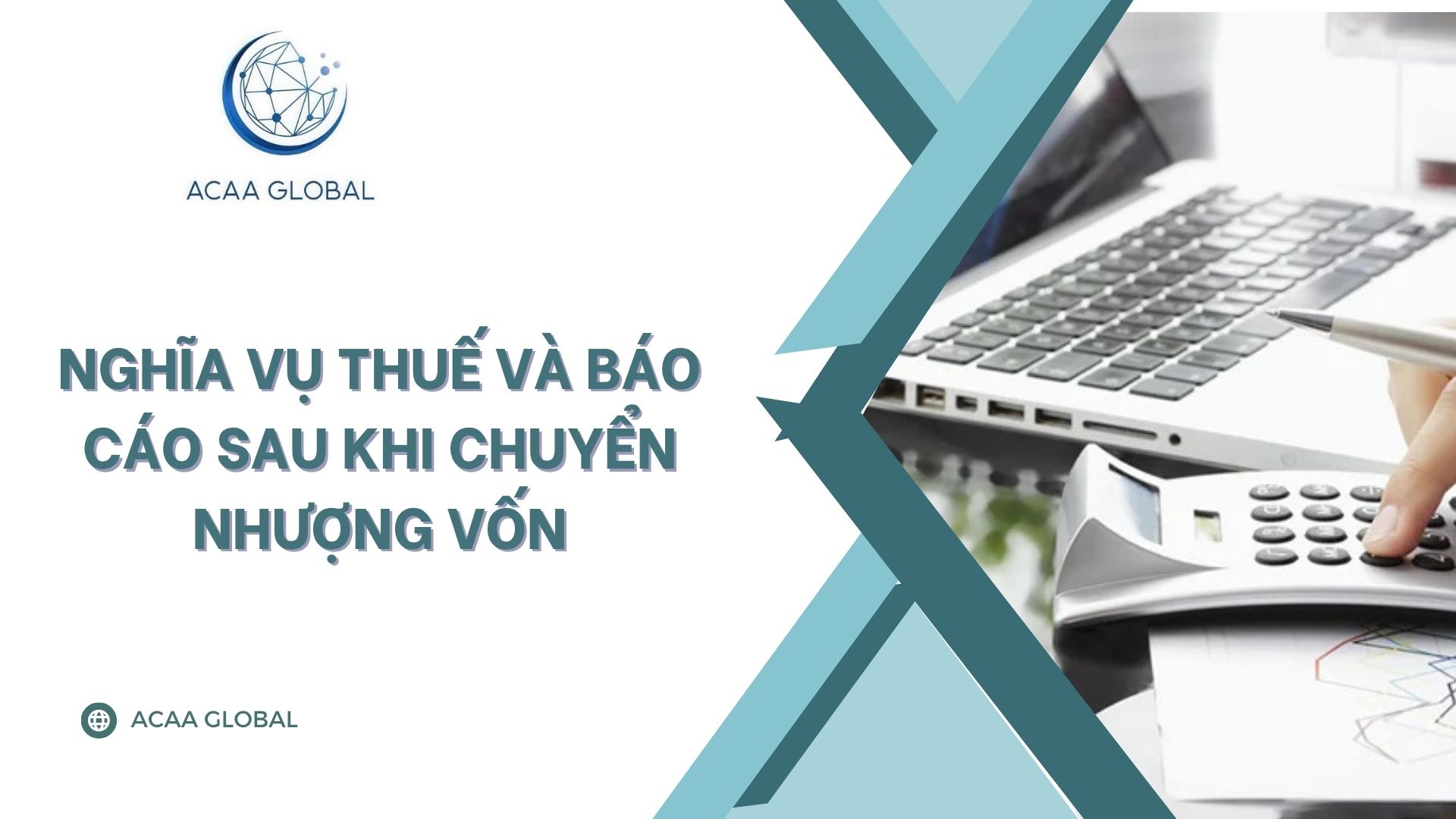 Nghĩa vụ thuế và báo cáo sau khi chuyển nhượng vốn