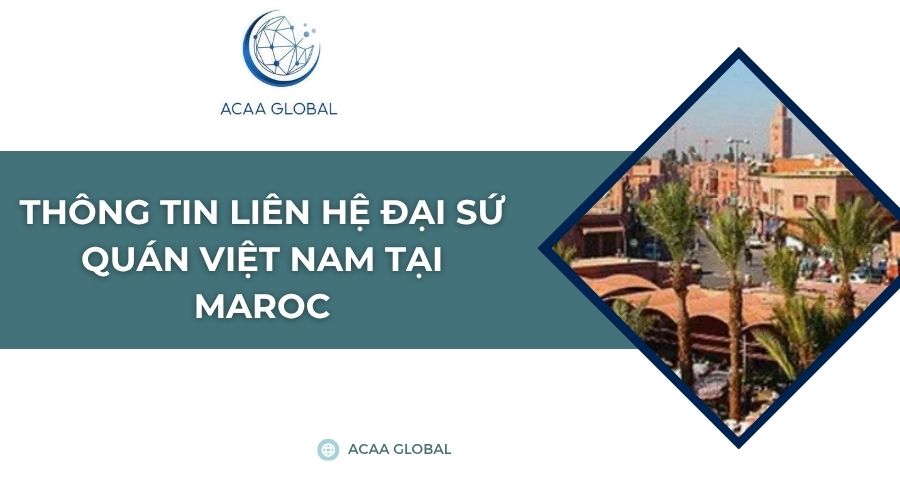 Thông tin liên hệ đại sứ quán Việt Nam tại Maroc