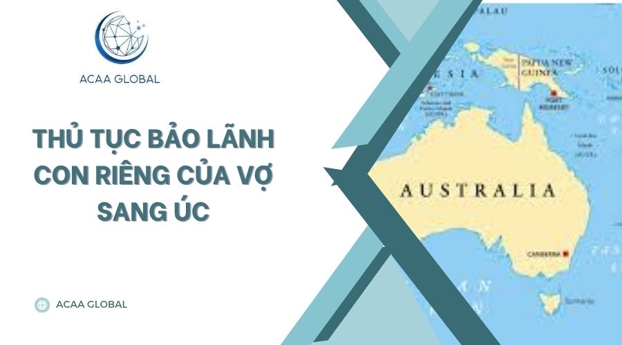 Thủ tục bảo lãnh con sang Úc