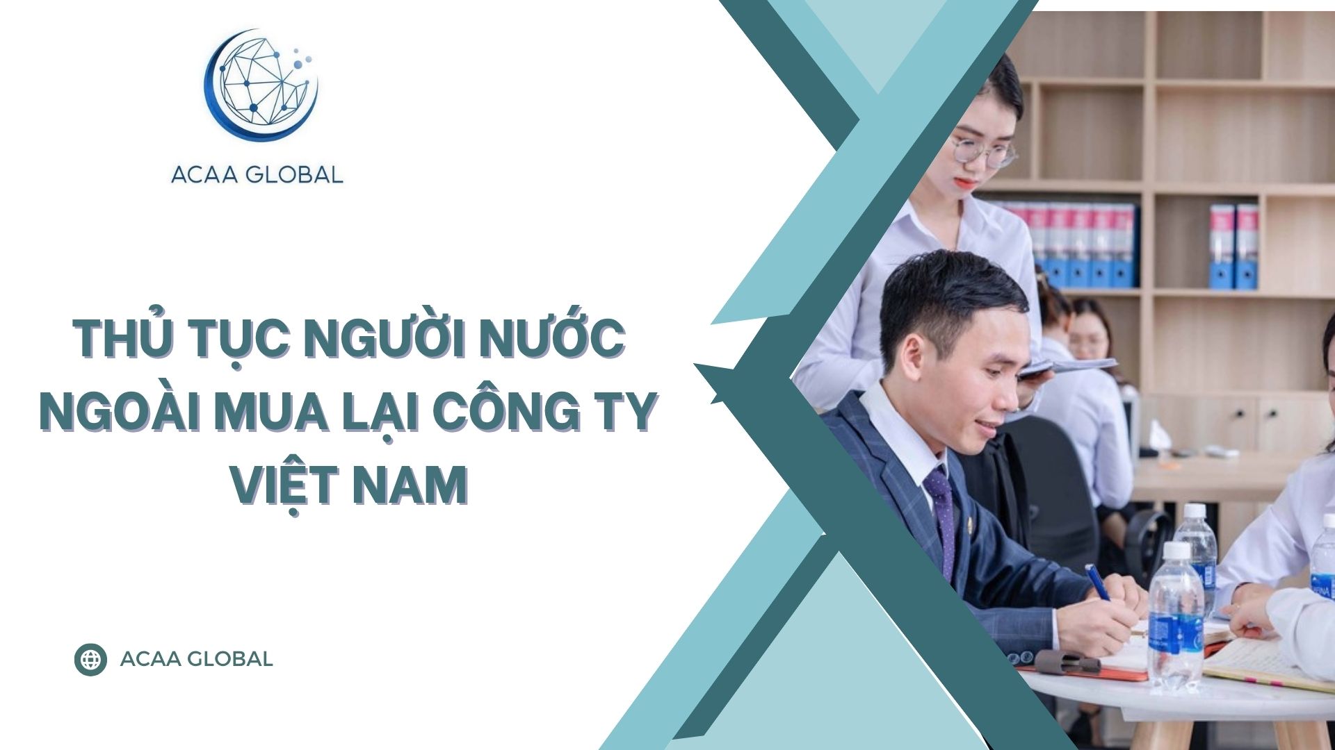 Thủ tục người nước ngoài mua lại công ty Việt Nam