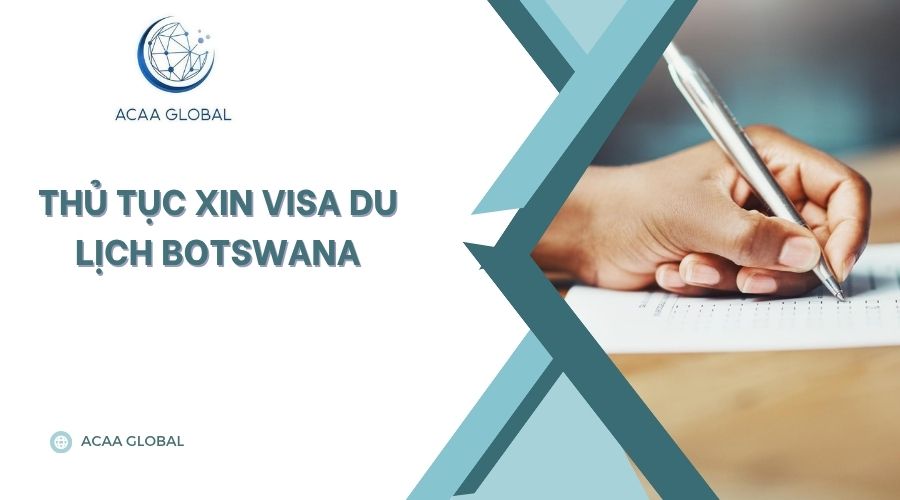 Thủ tục xin visa du lịch Botswana
