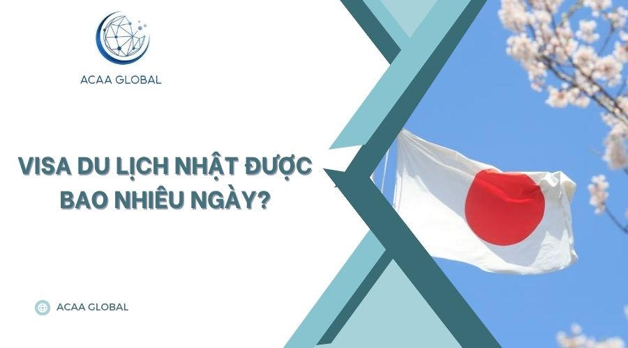 Visa du lịch Nhật được bao nhiêu ngày?