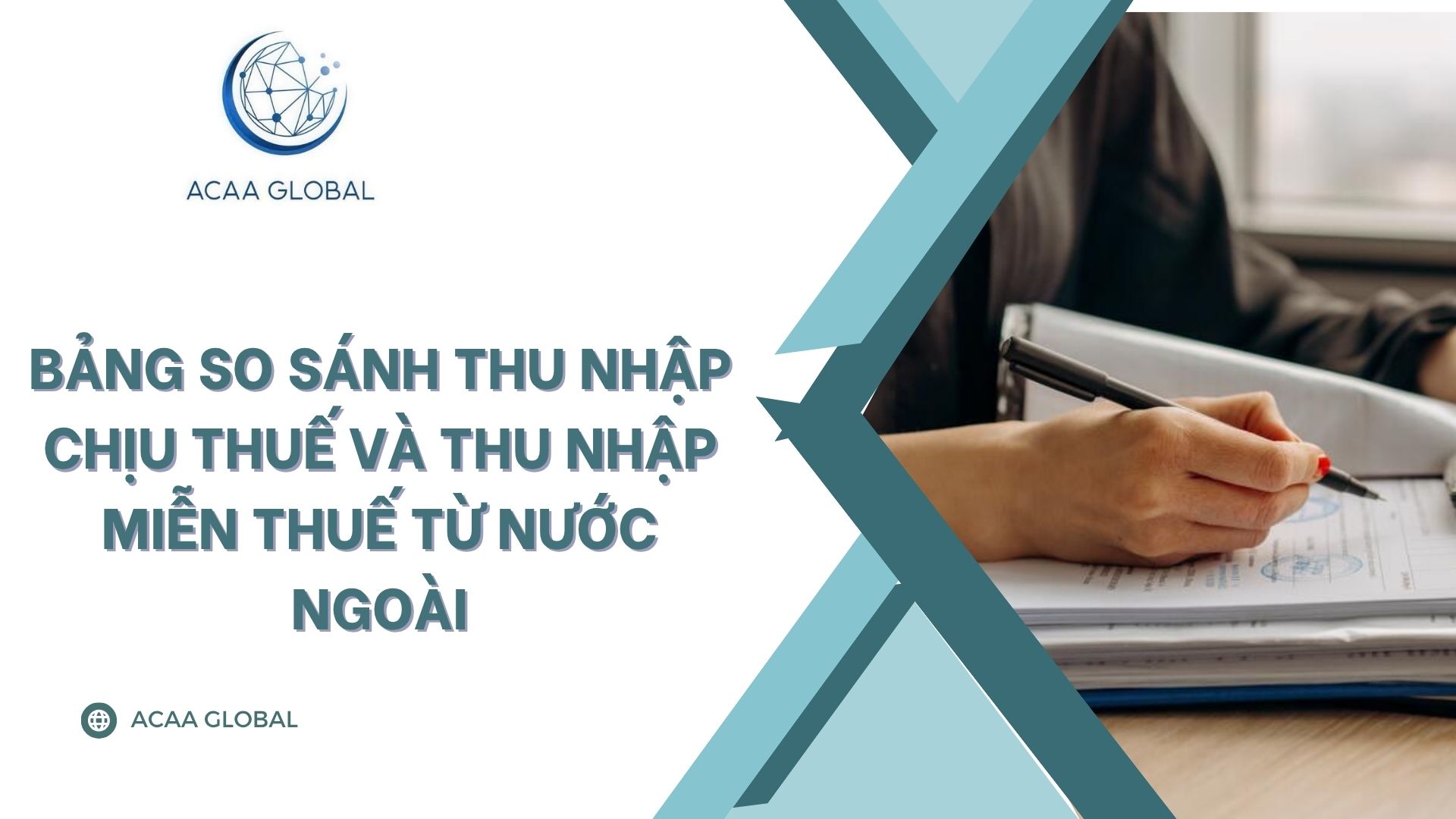 Bảng so sánh thu nhập chịu thuế và thu nhập miễn thuế từ nước ngoài