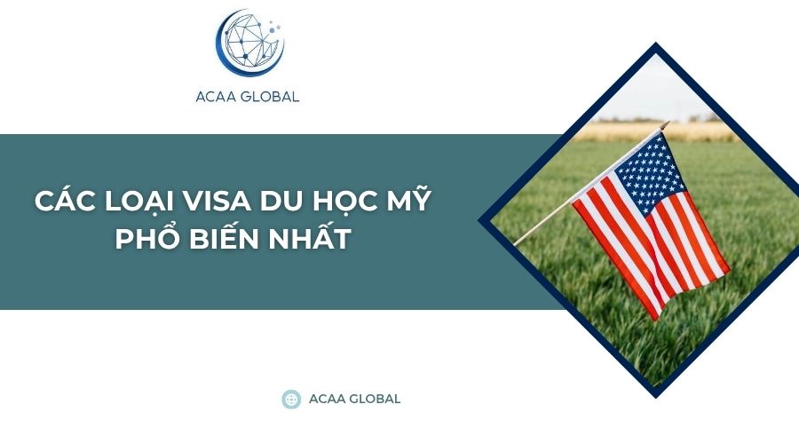 Các loại visa du học Mỹ phổ biến nhất