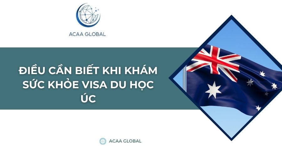 Điều cần biết khi khám sức khỏe visa du học Úc