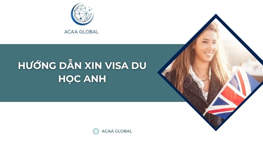 Hướng dẫn xin visa du học Anh​