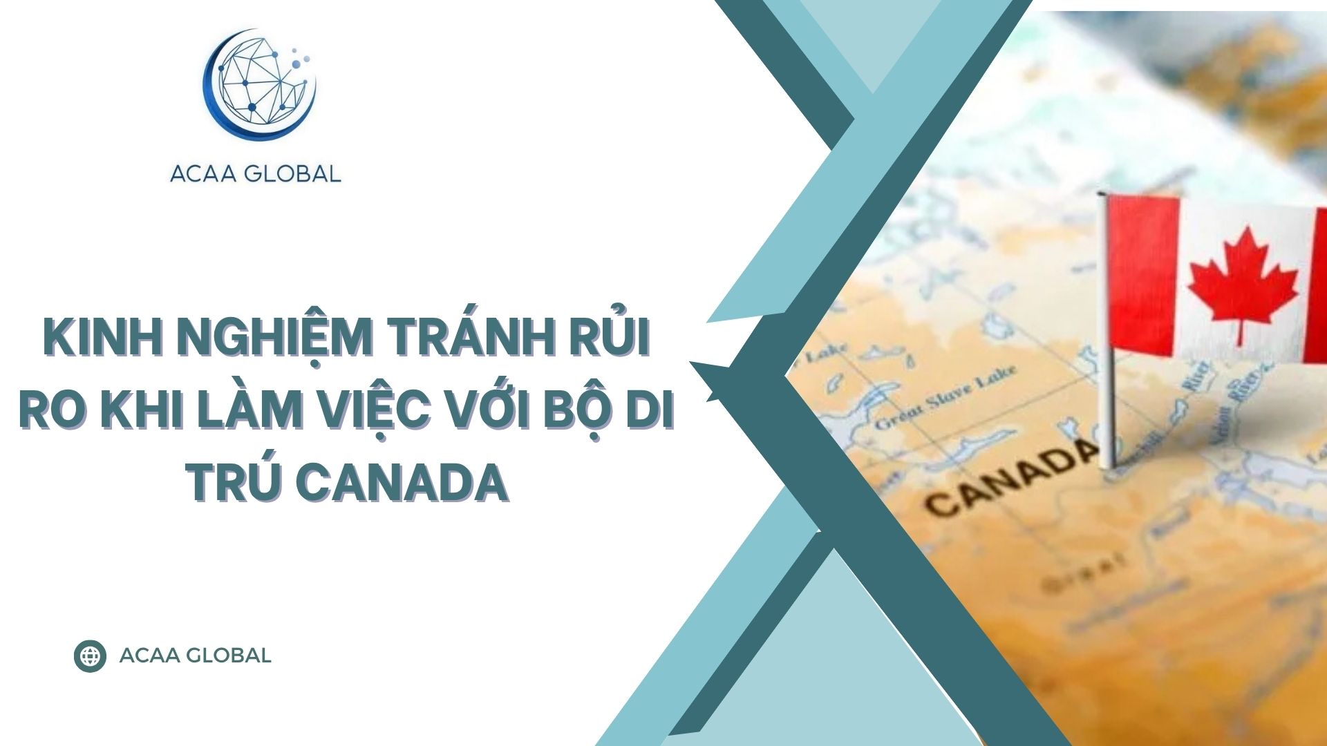 Kinh nghiệm tránh rủi ro khi làm việc với Bộ Di trú Canada