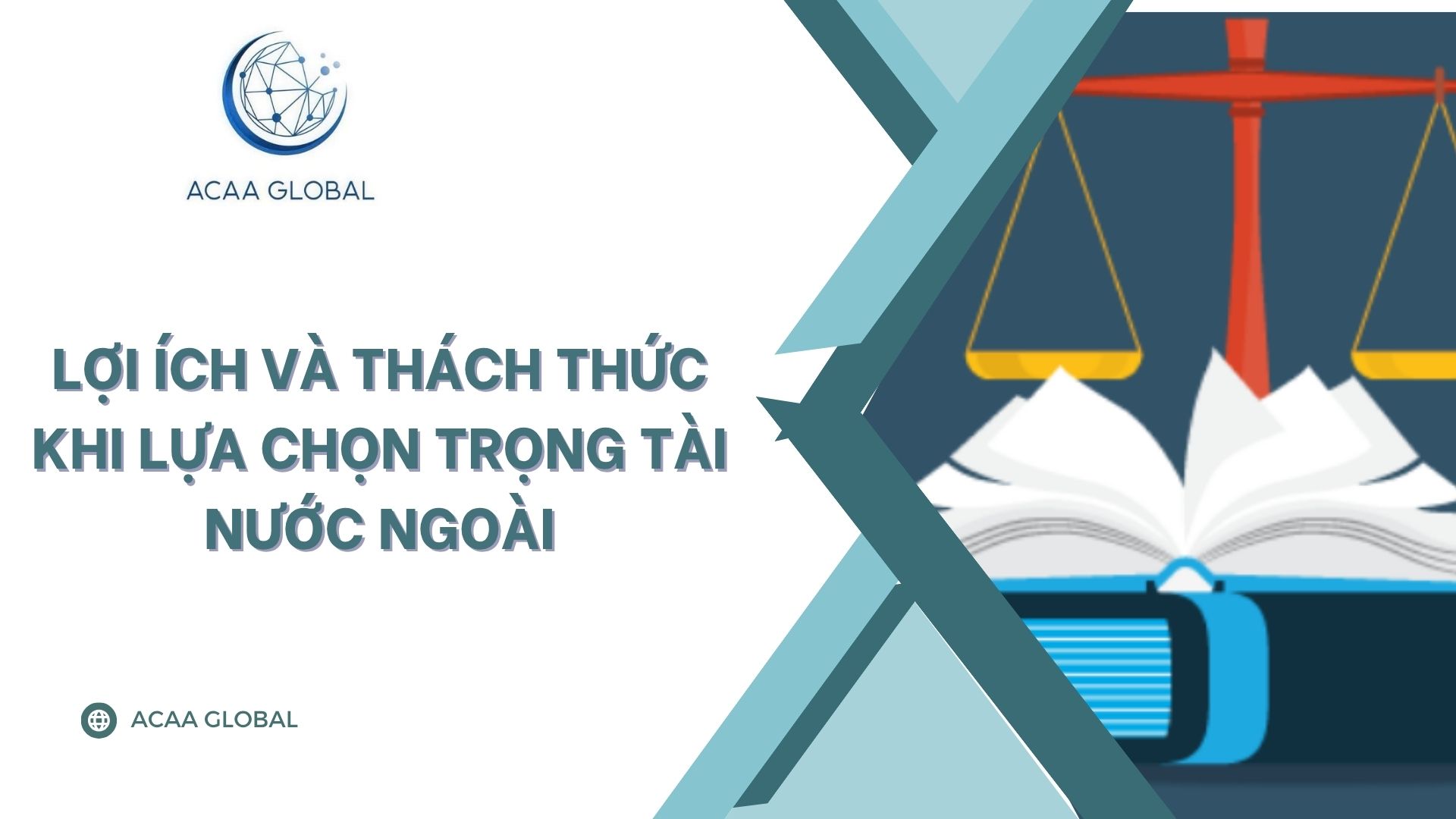 Lợi ích và thách thức khi lựa chọn trọng tài nước ngoài