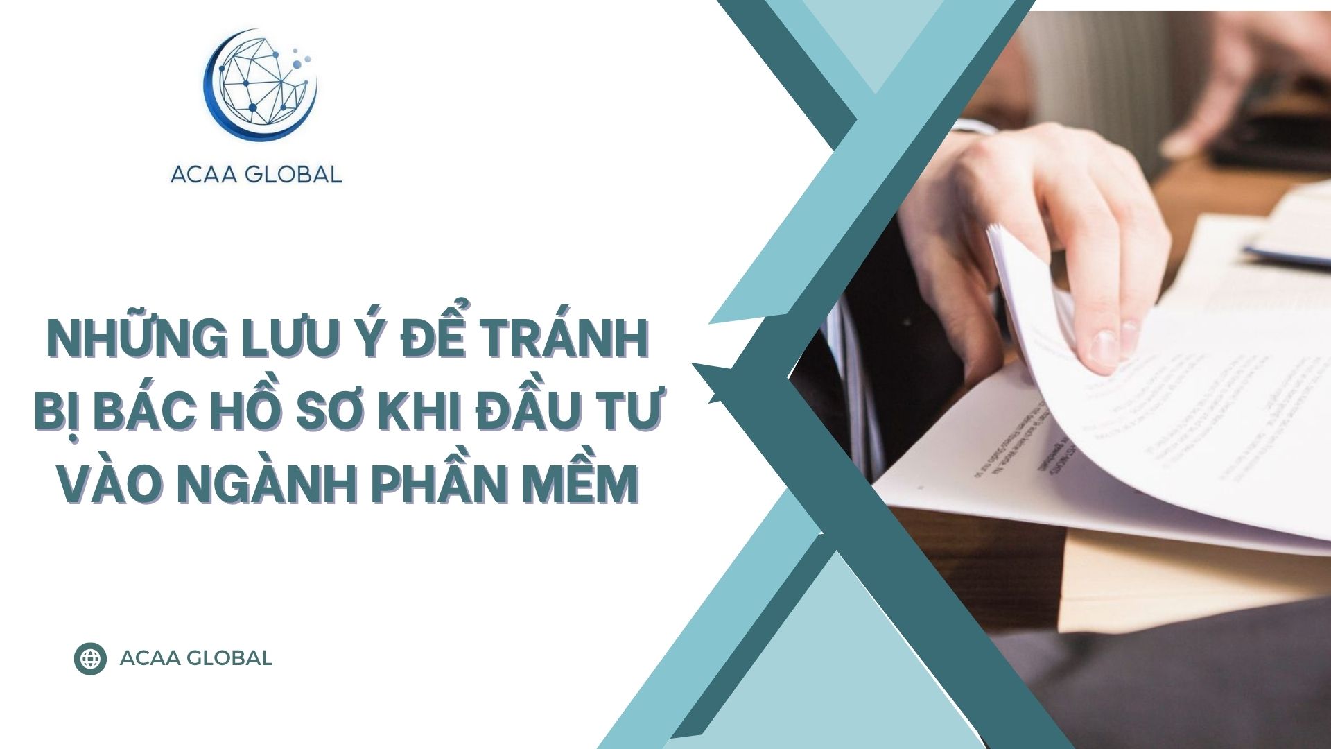 Những lưu ý để tránh bị bác hồ sơ khi đầu tư vào ngành phần mềm