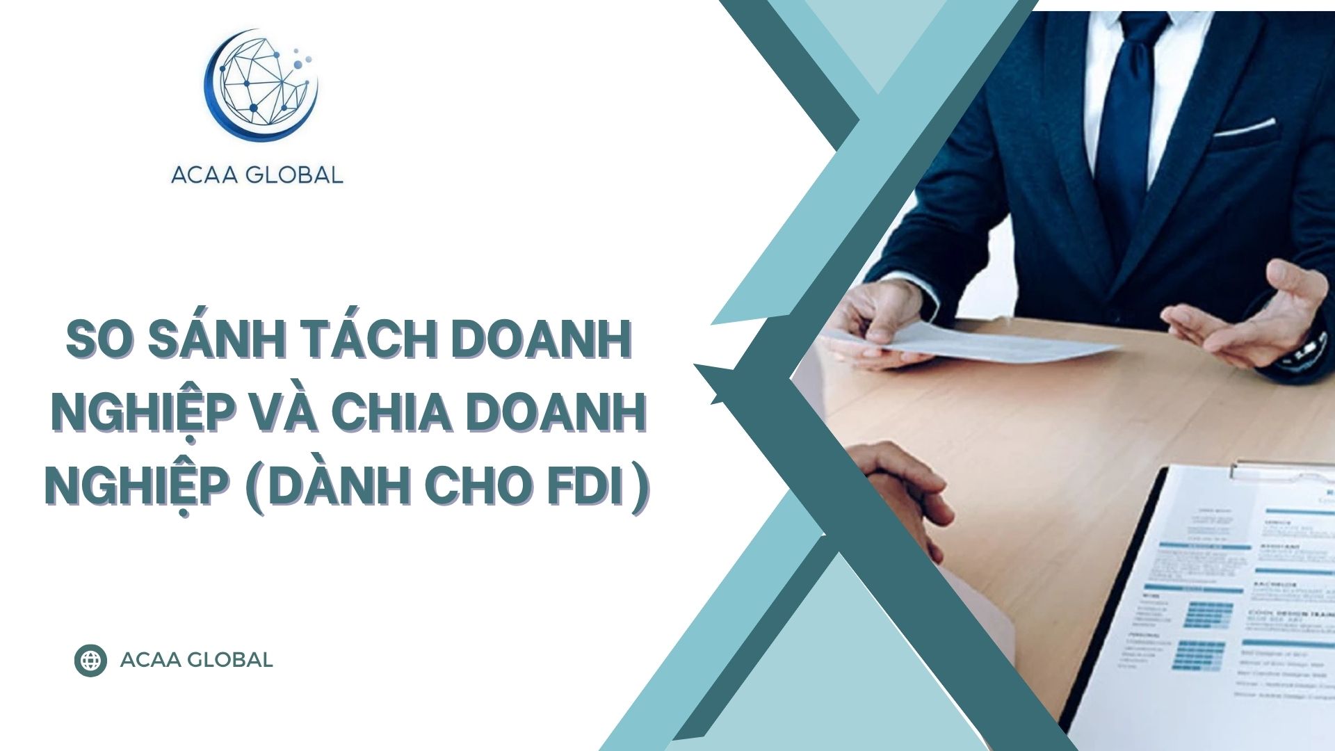 So sánh Tách doanh nghiệp và Chia doanh nghiệp (Dành cho FDI)