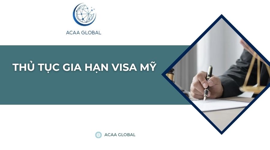 Thủ tục gia hạn visa Mỹ​