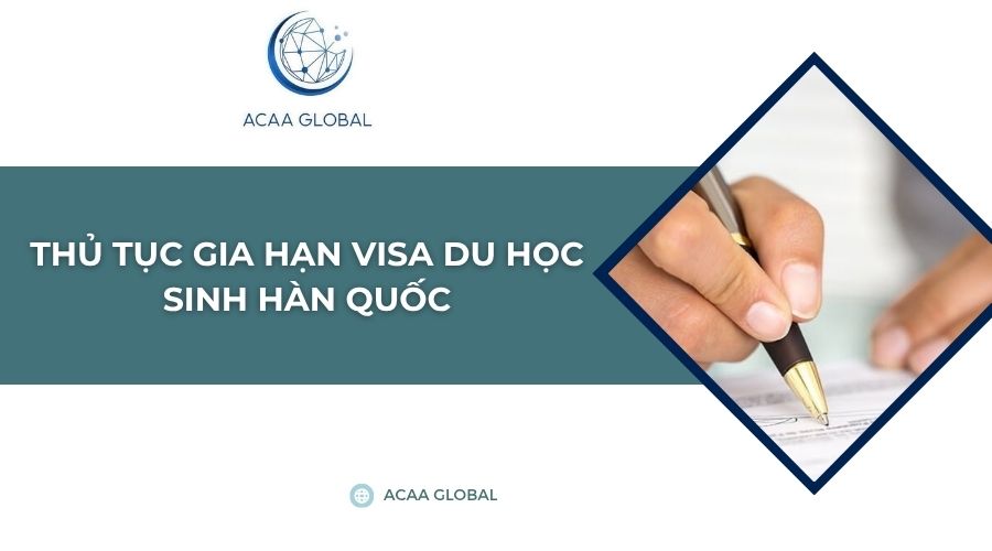 Thủ tục gia hạn visa du học sinh Hàn Quốc