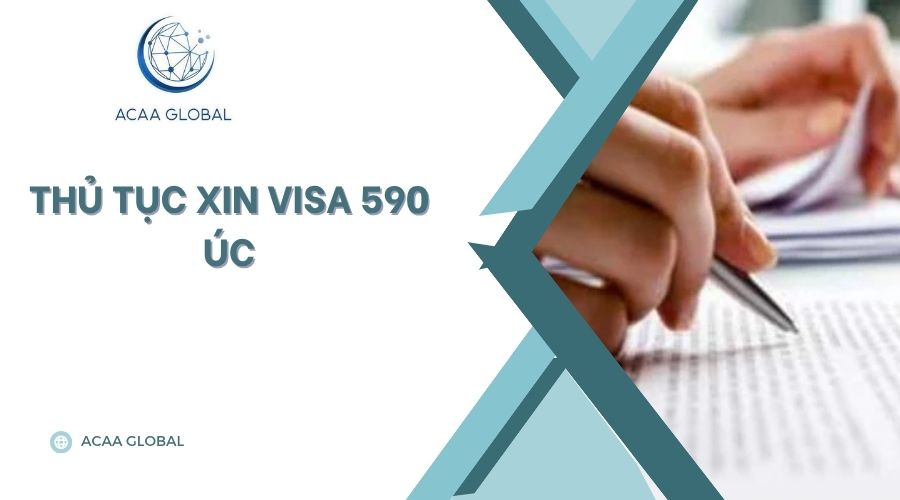 Thủ tục xin visa 590 Úc