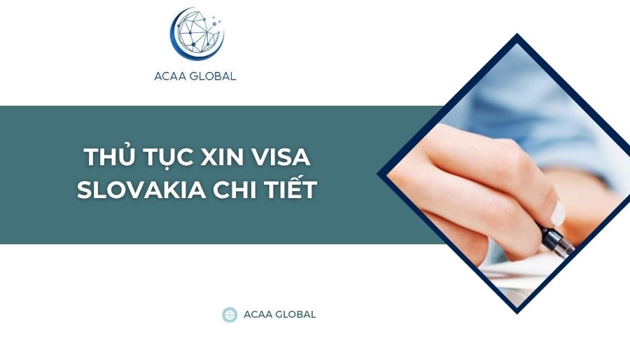 Thủ tục xin visa Slovakia chi tiết