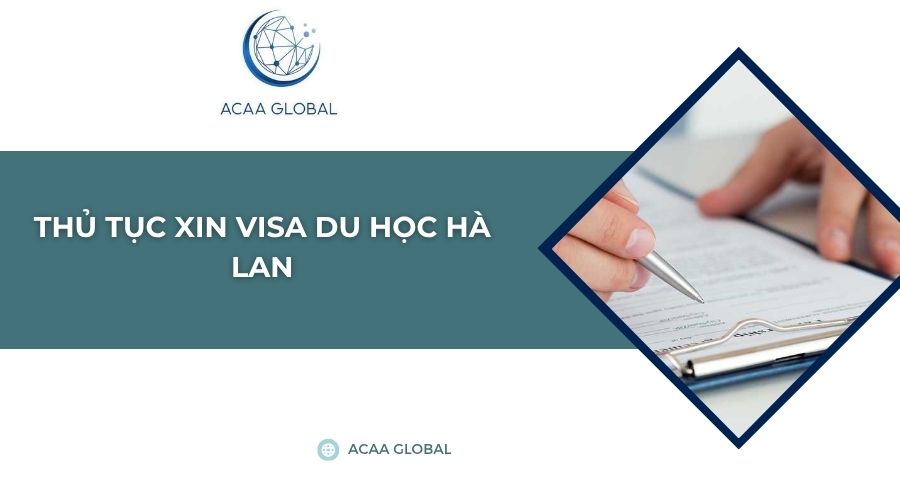 Thủ tục xin visa du học Hà Lan