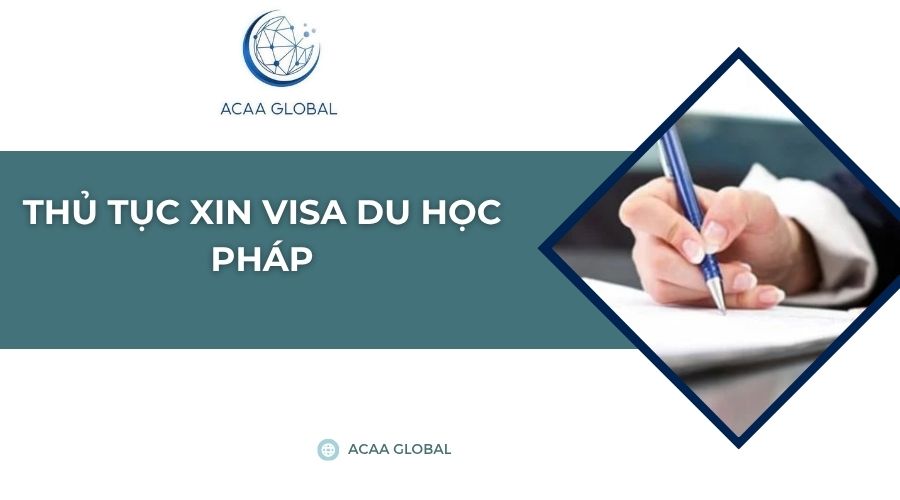 Thủ tục xin visa du học Pháp