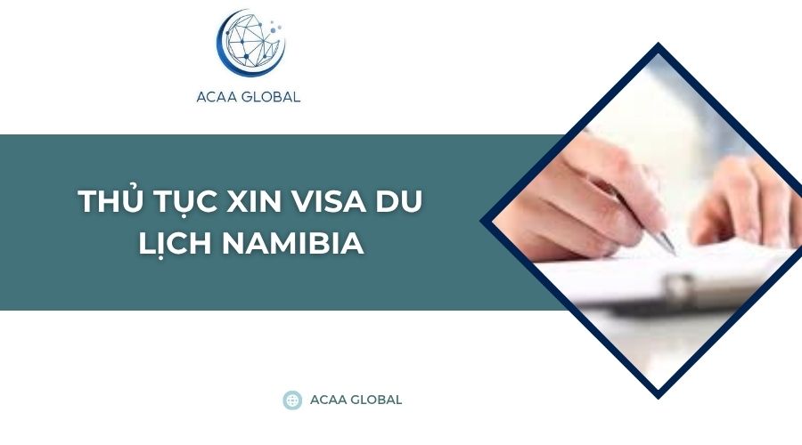 Thủ tục xin visa du lịch Namibia