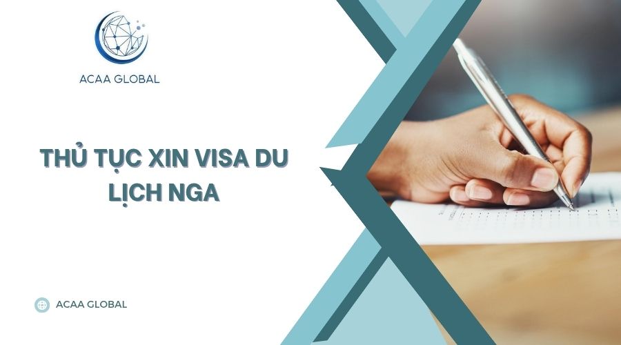 Thủ tục xin visa du lịch Nga