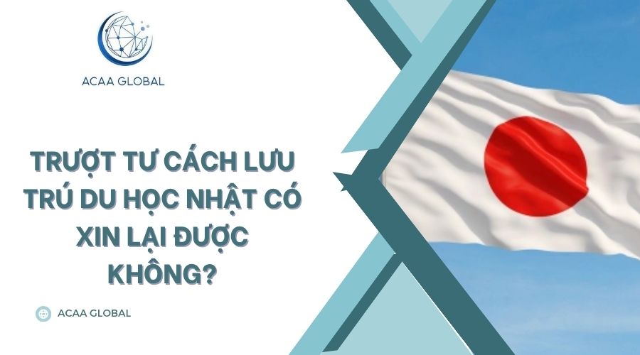 Trượt tư cách lưu trú du học Nhật có xin lại được không?