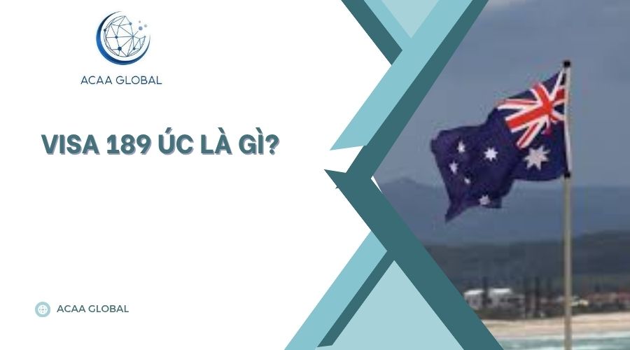 Visa 189 Úc là gì?