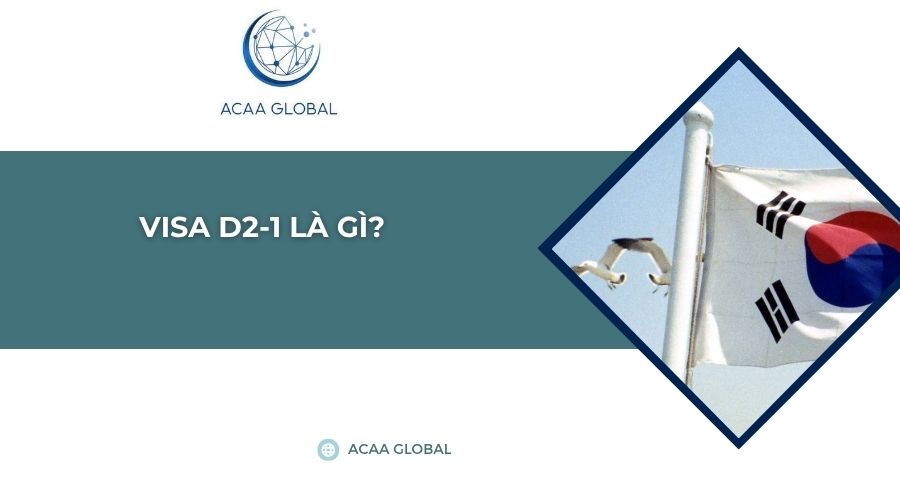 Visa D2-1 là gì?