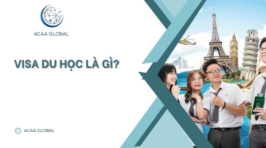 Visa du học là gì?