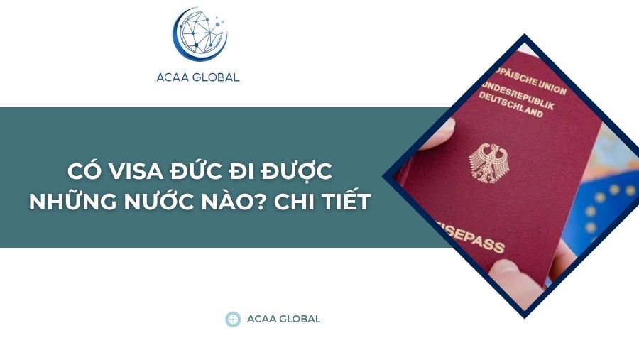 Có visa Đức đi được những nước nào? Chi tiết