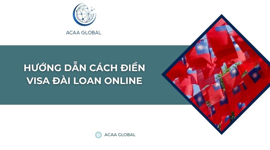 Hướng dẫn cách điền visa Đài Loan online