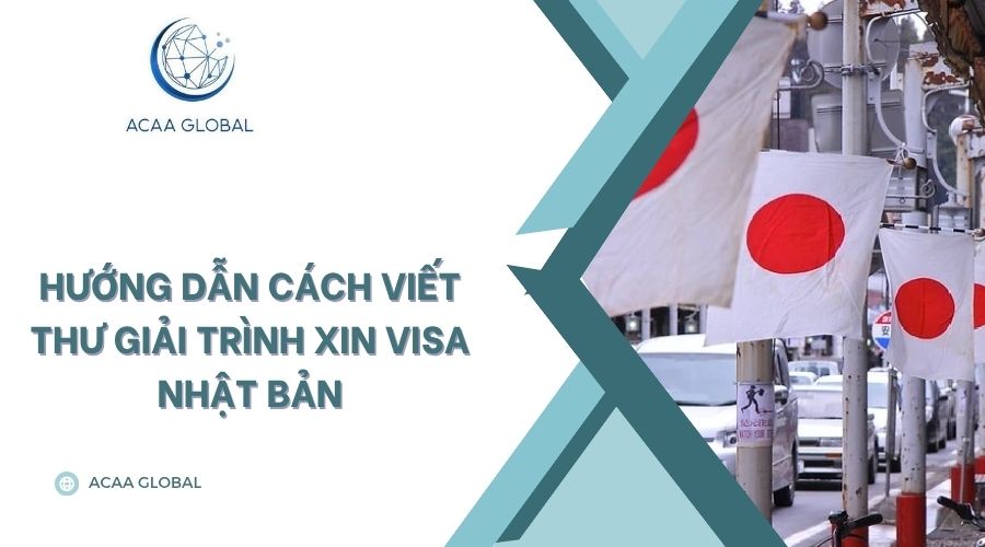 Hướng dẫn cách viết thư giải trình xin visa Nhật Bản