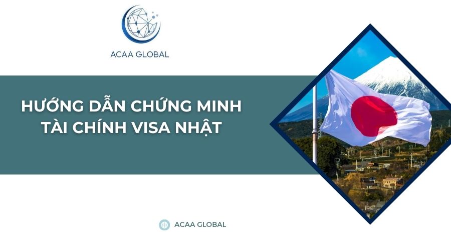 Hướng dẫn chứng minh tài chính visa Nhật